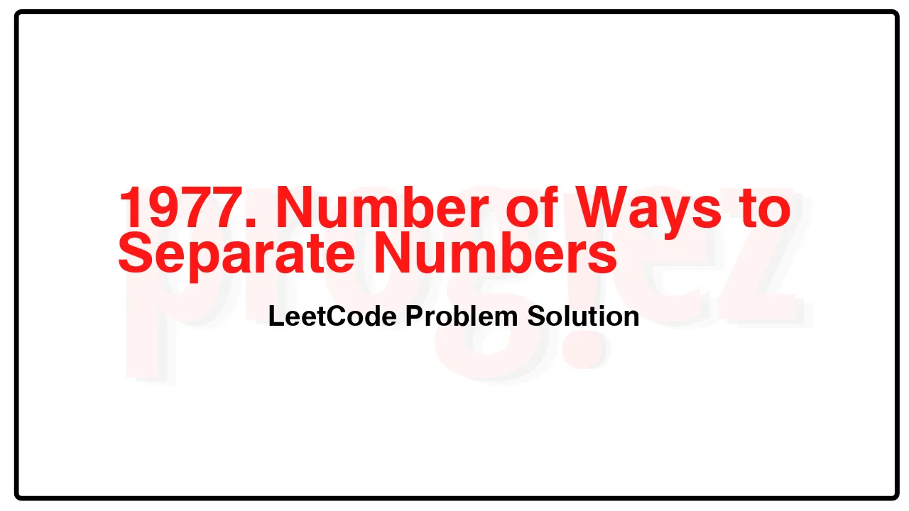 1977. Number of Ways to Separate Numbers LeetCode Solution image