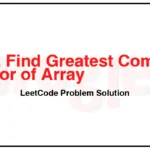 1979-Find-Greatest-Common-Divisor-of-Array-LeetCode-Problem-Solution