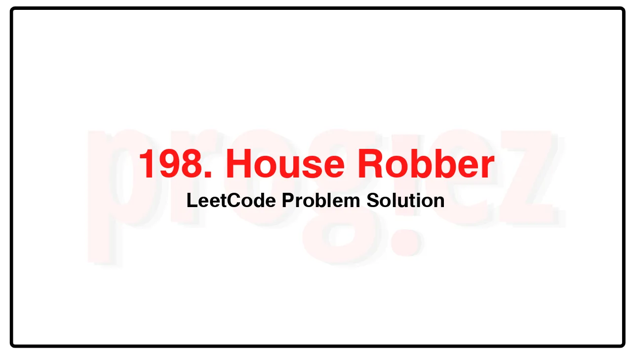 198. House Robber LeetCode Solution image