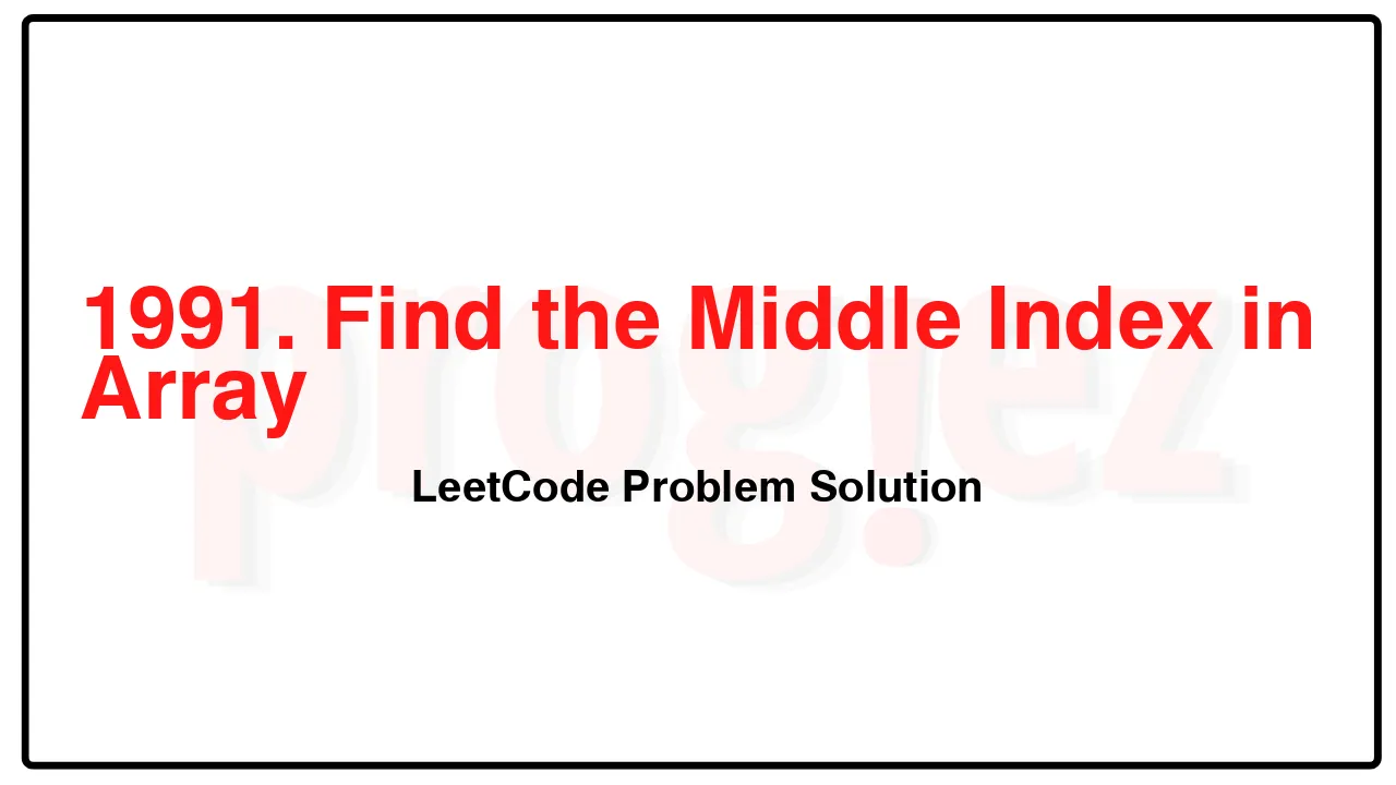 1991. Find the Middle Index in Array LeetCode Solution image
