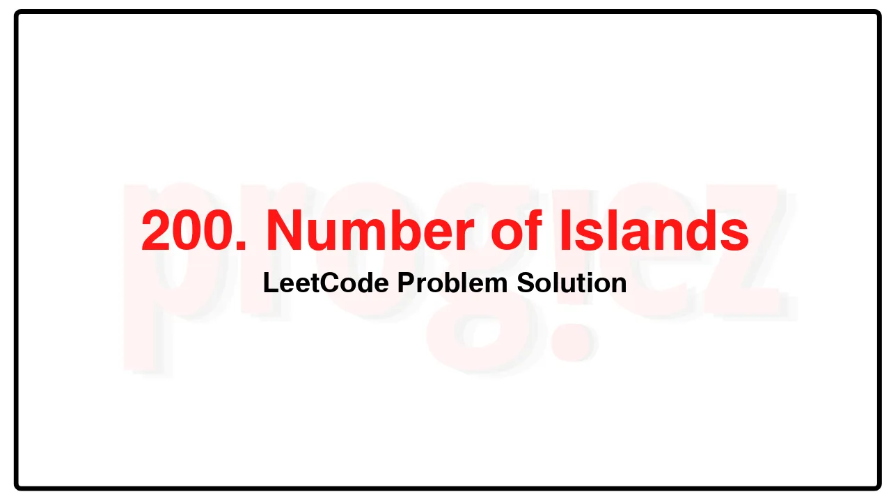 200. Number of Islands LeetCode Solution image