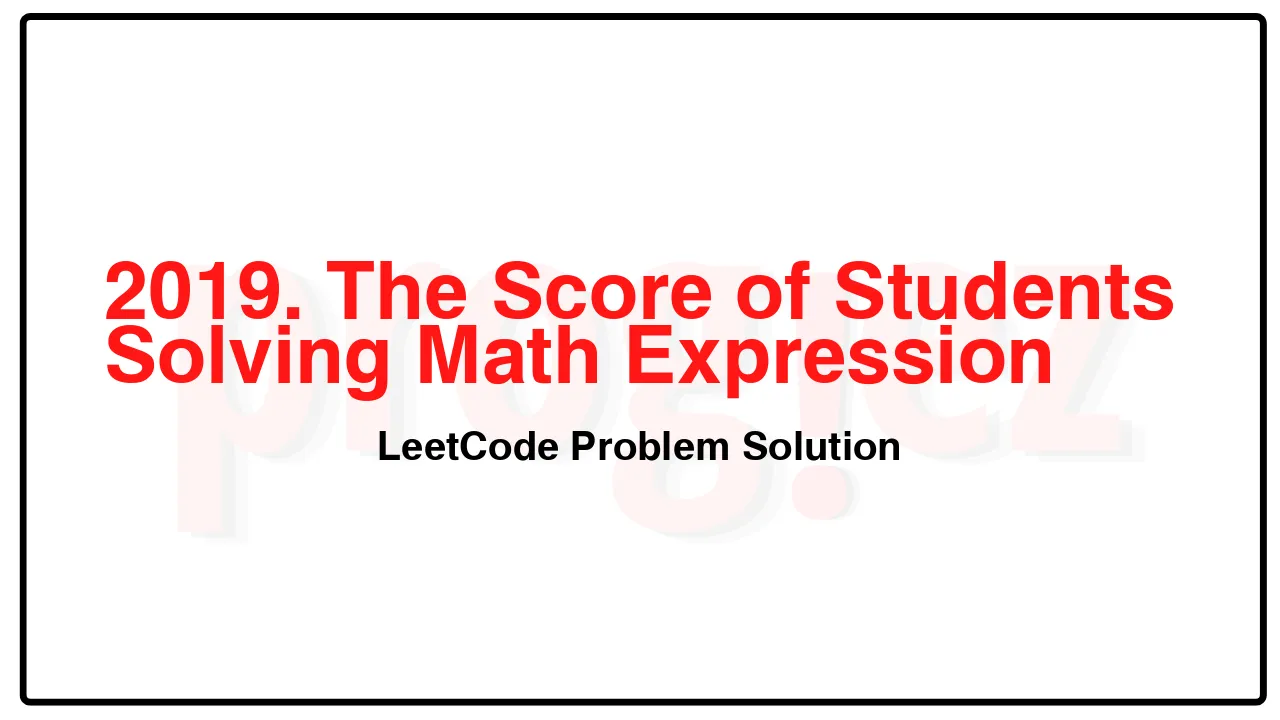 2019. The Score of Students Solving Math Expression LeetCode Solution image