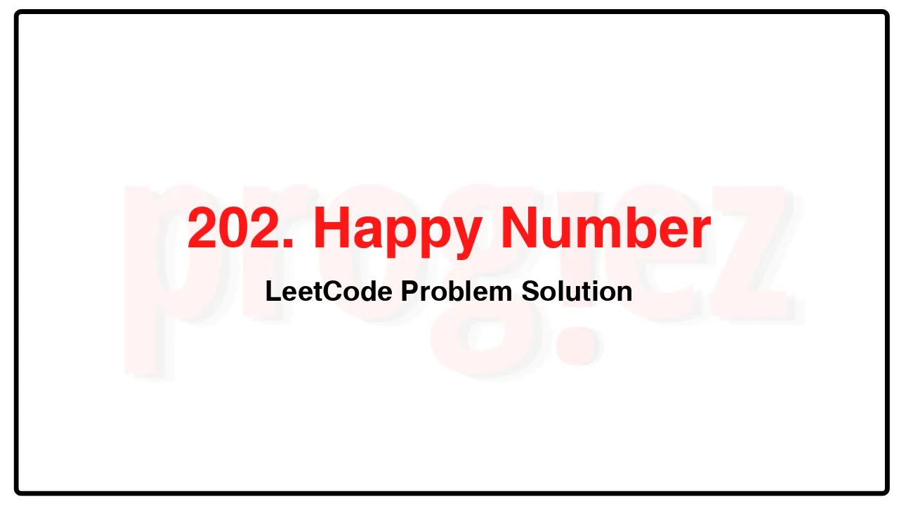202. Happy Number LeetCode Solution image