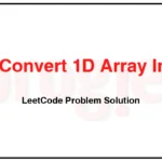 2022-Convert-1D-Array-Into-2D-Array-LeetCode-Problem-Solution