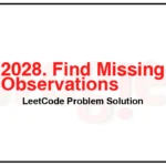 2028-Find-Missing-Observations-LeetCode-Problem-Solution