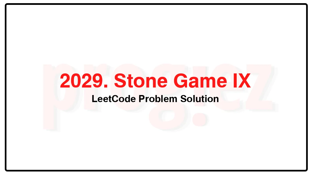 2029. Stone Game IX LeetCode Solution image