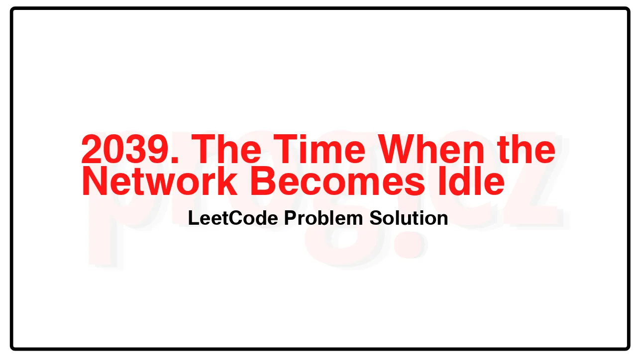 2039. The Time When the Network Becomes Idle LeetCode Solution image