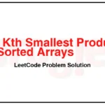 2040-Kth-Smallest-Product-of-Two-Sorted-Arrays-LeetCode-Problem-Solution