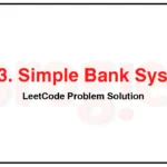 2043-Simple-Bank-System-LeetCode-Problem-Solution