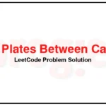 2055-Plates-Between-Candles-LeetCode-Problem-Solution