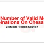 2056-Number-of-Valid-Move-Combinations-On-Chessboard-LeetCode-Problem-Solution