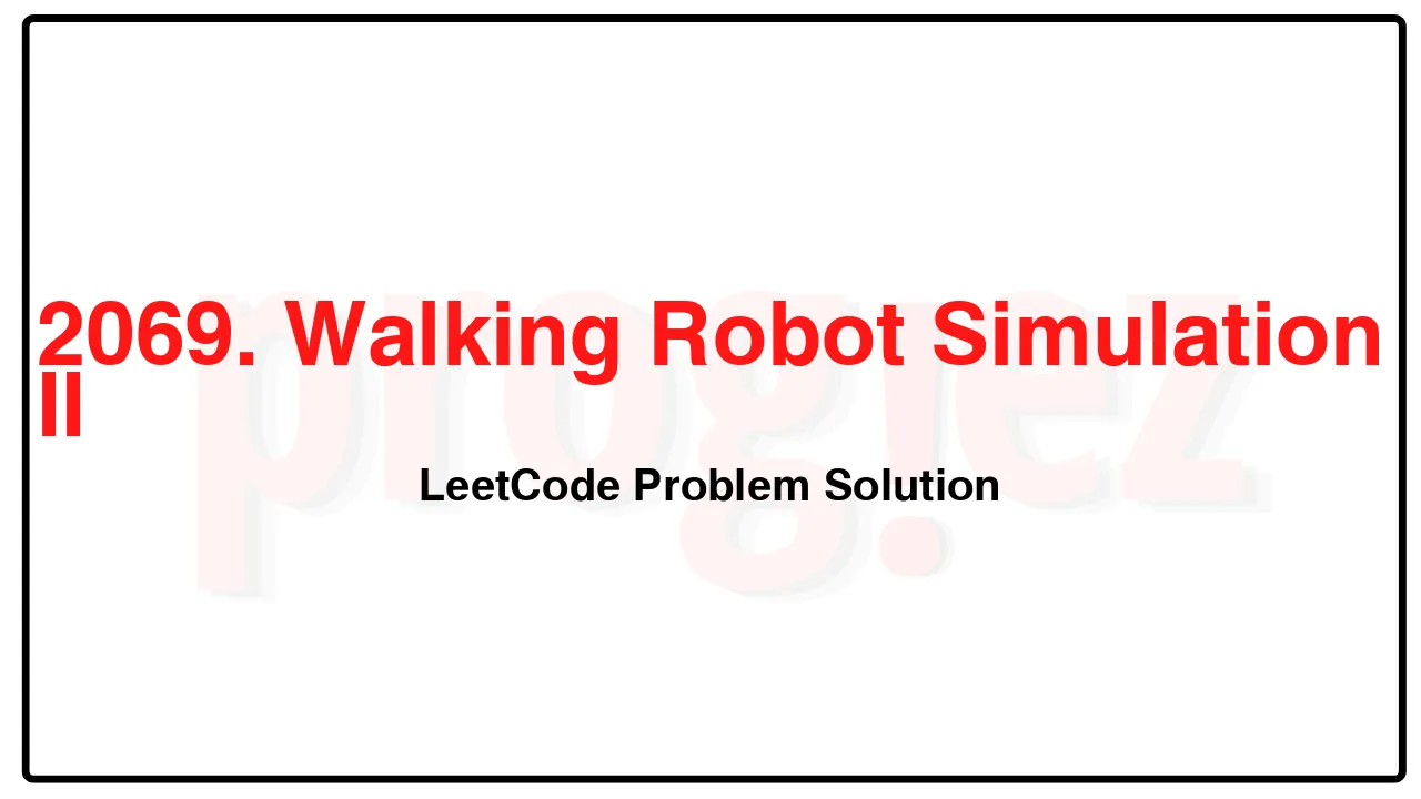 2069. Walking Robot Simulation II LeetCode Solution image