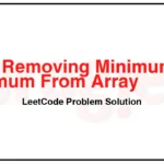 2091-Removing-Minimum-and-Maximum-From-Array-LeetCode-Problem-Solution