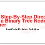 2096-Step-By-Step-Directions-From-a-Binary-Tree-Node-to-Another-LeetCode-Problem-Solution