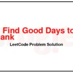 2100-Find-Good-Days-to-Rob-the-Bank-LeetCode-Problem-Solution