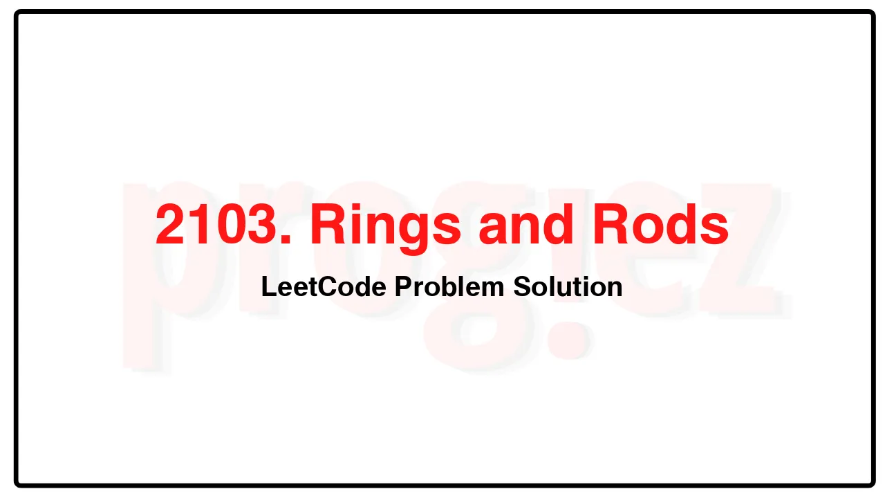 2103. Rings and Rods LeetCode Solution image