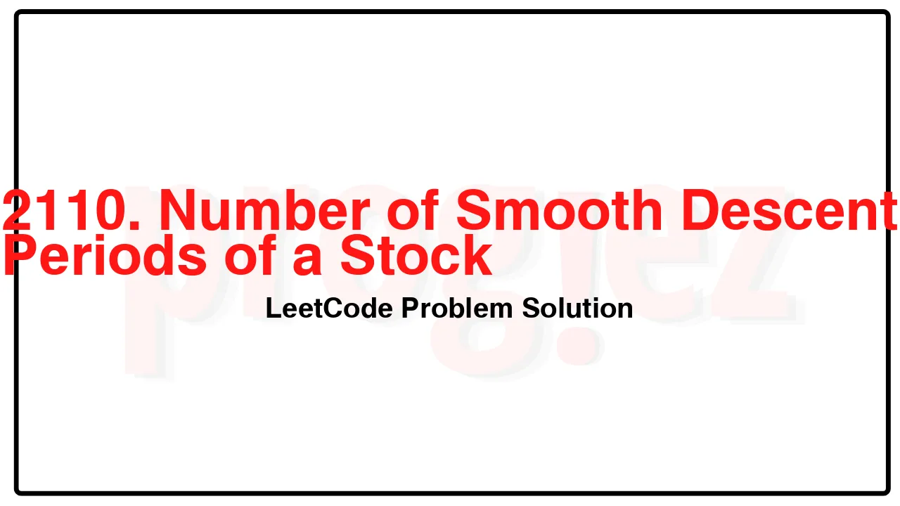 2110. Number of Smooth Descent Periods of a Stock LeetCode Solution image