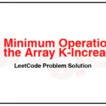 2111-Minimum-Operations-to-Make-the-Array-K-Increasing-LeetCode-Problem-Solution