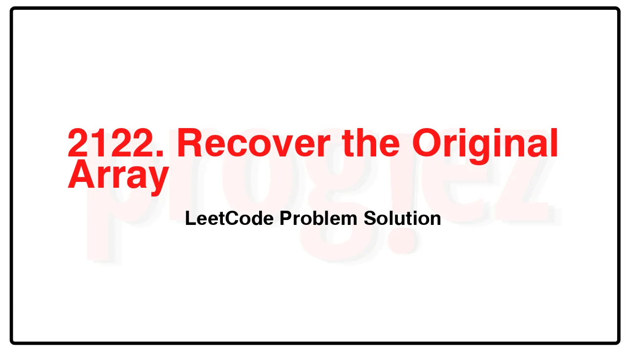 2122. Recover the Original Array LeetCode Solution image