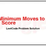 2139-Minimum-Moves-to-Reach-Target-Score-LeetCode-Problem-Solution