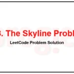 218-The-Skyline-Problem-LeetCode-Problem-Solution