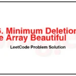 2216-Minimum-Deletions-to-Make-Array-Beautiful-LeetCode-Problem-Solution