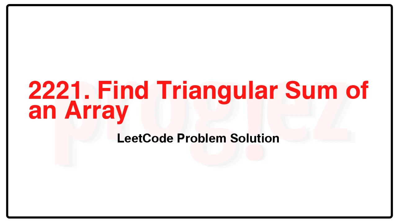 2221. Find Triangular Sum of an Array LeetCode Solution image