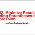 2232-Minimize-Result-by-Adding-Parentheses-to-Expression-LeetCode-Problem-Solution