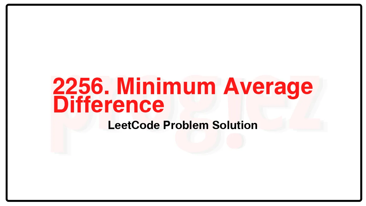 2256. Minimum Average Difference LeetCode Solution image