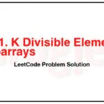 2261-K-Divisible-Elements-Subarrays-LeetCode-Problem-Solution