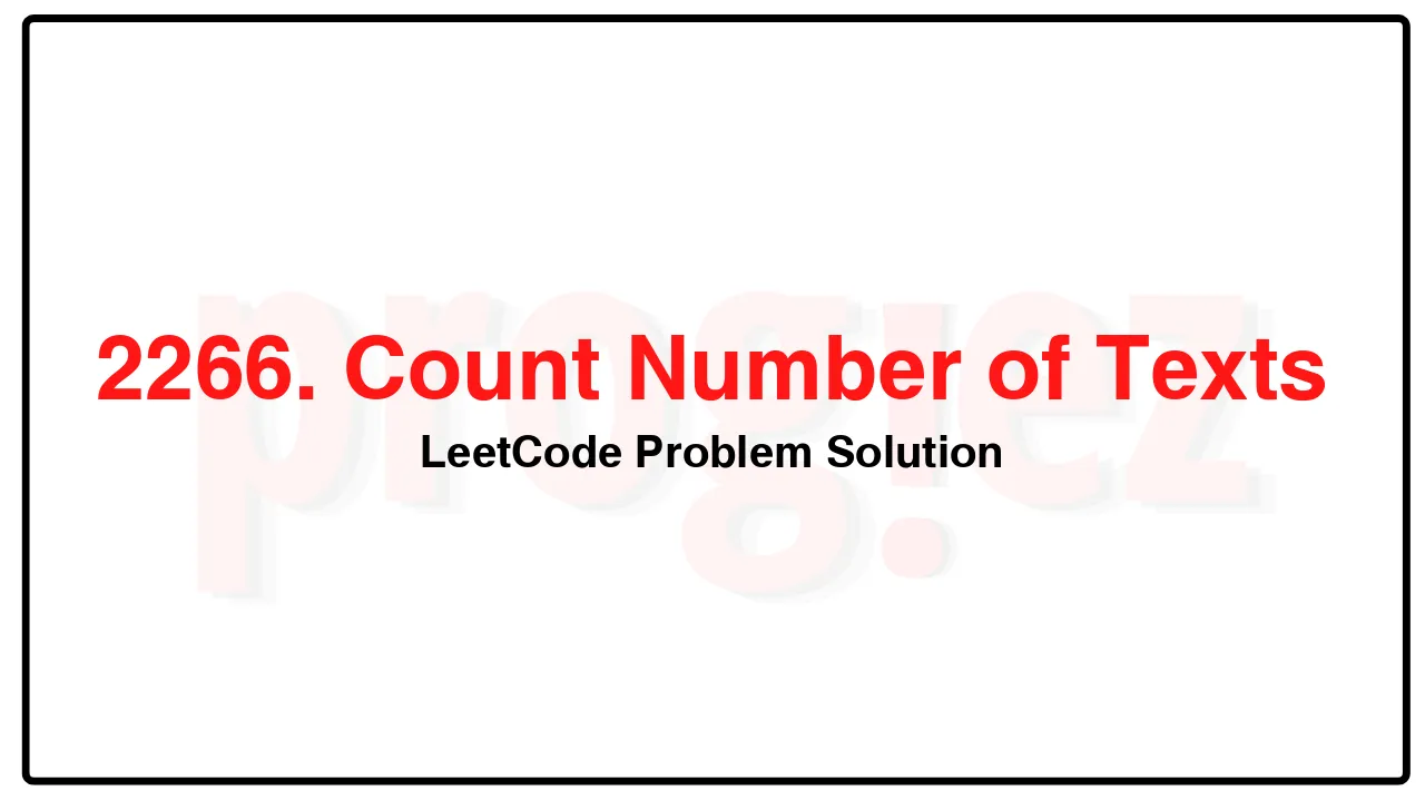 2266. Count Number of Texts LeetCode Solution image