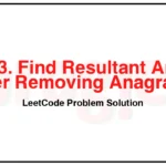 2273-Find-Resultant-Array-After-Removing-Anagrams-LeetCode-Problem-Solution