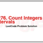 2276-Count-Integers-in-Intervals-LeetCode-Problem-Solution