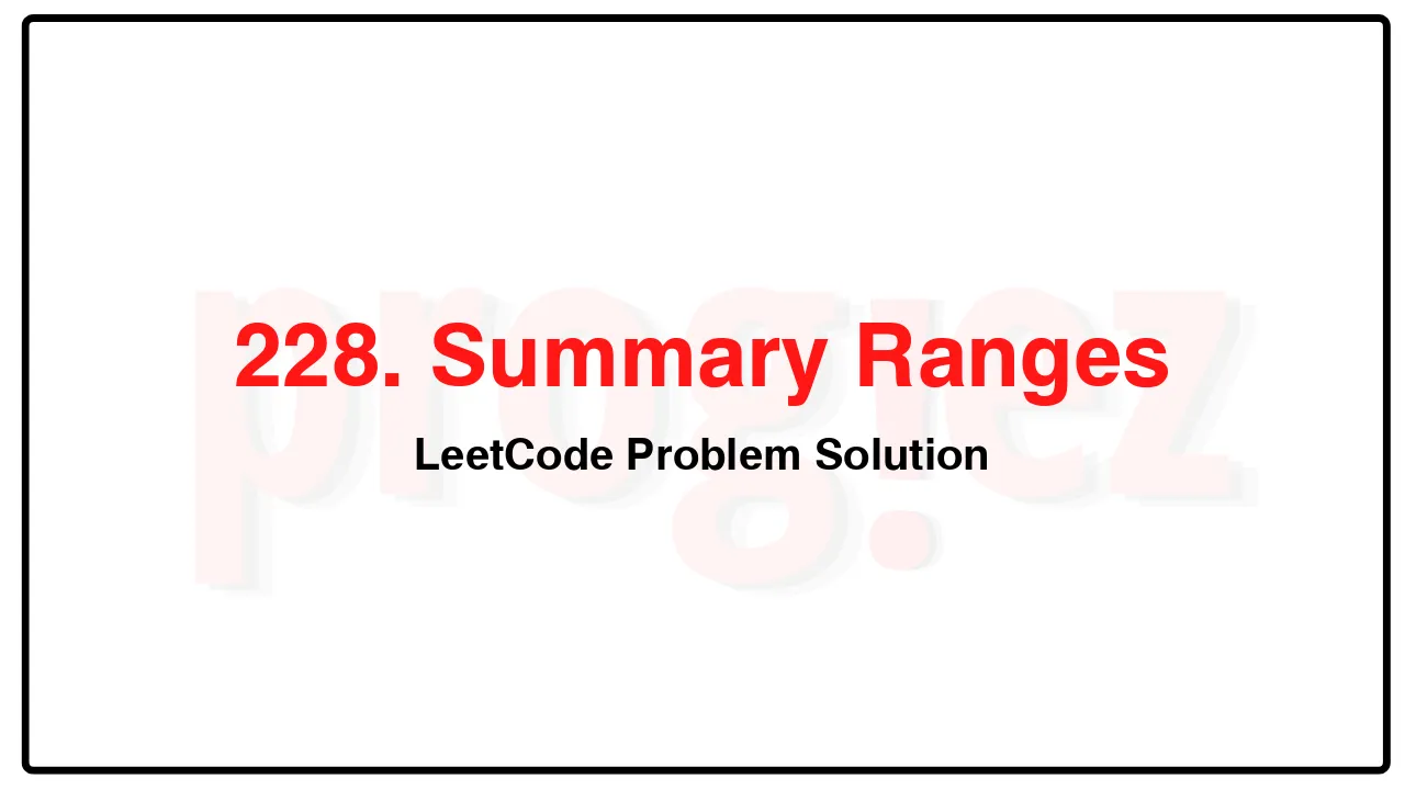 228. Summary RangesLeetCode Solution image