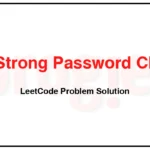 2299-Strong-Password-Checker-II-LeetCode-Problem-Solution