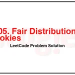 2305-Fair-Distribution-of-Cookies-LeetCode-Problem-Solution