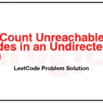 2316-Count-Unreachable-Pairs-of-Nodes-in-an-Undirected-Graph-LeetCode-Problem-Solution