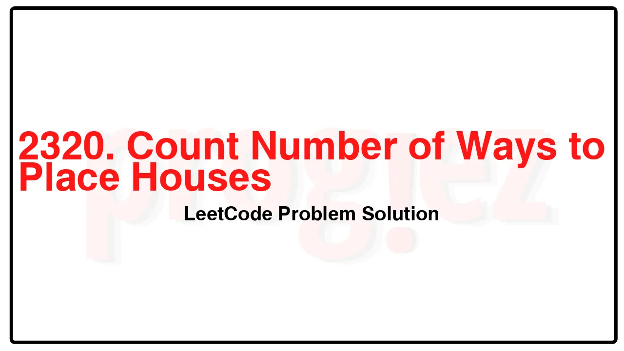 2320. Count Number of Ways to Place Houses LeetCode Solution image