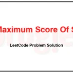 2321-Maximum-Score-Of-Spliced-Array-LeetCode-Problem-Solution