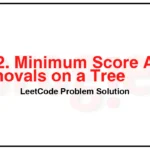 2322-Minimum-Score-After-Removals-on-a-Tree-LeetCode-Problem-Solution