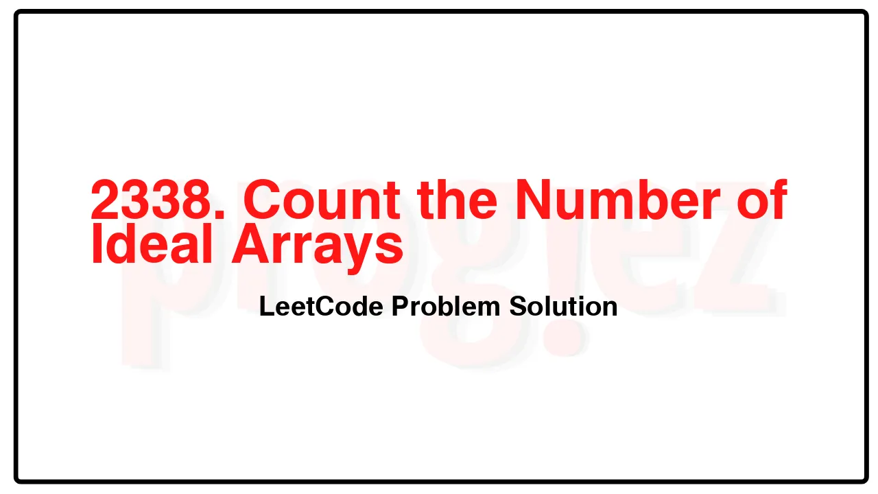 2338. Count the Number of Ideal Arrays LeetCode Solution image