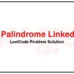 234-Palindrome-Linked-List-LeetCode-Problem-Solution