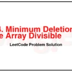 2344-Minimum-Deletions-to-Make-Array-Divisible-LeetCode-Problem-Solution