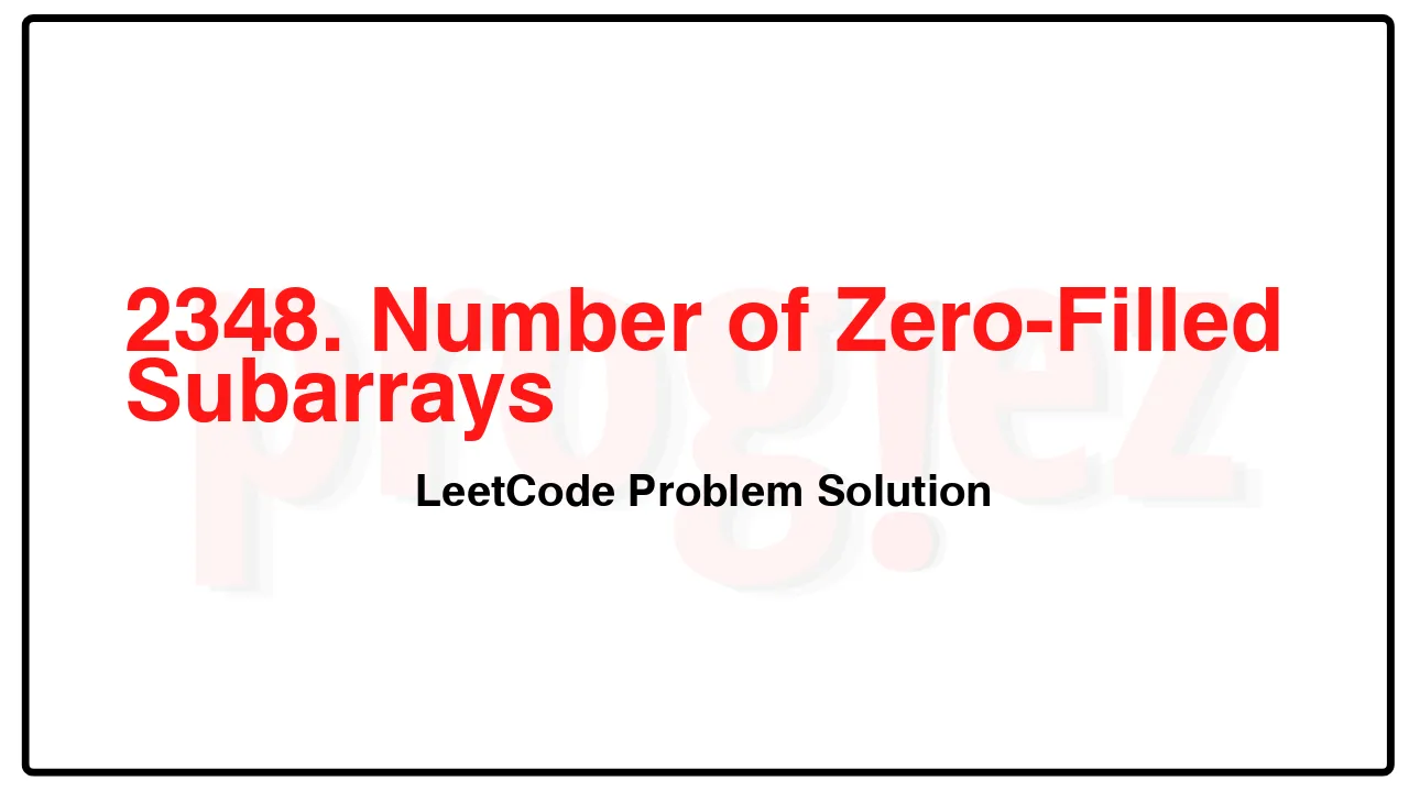 2348. Number of Zero-Filled Subarrays LeetCode Solution image