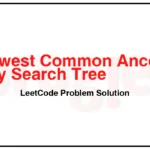 235-Lowest-Common-Ancestor-of-a-Binary-Search-Tree-LeetCode-Problem-Solution