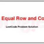 2352-Equal-Row-and-Column-Pairs-LeetCode-Problem-Solution