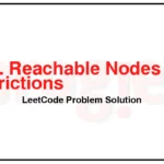 2368-Reachable-Nodes-With-Restrictions-LeetCode-Problem-Solution