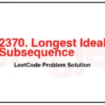 2370-Longest-Ideal-Subsequence-LeetCode-Problem-Solution