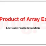 238-Product-of-Array-Except-Self-LeetCode-Problem-Solution