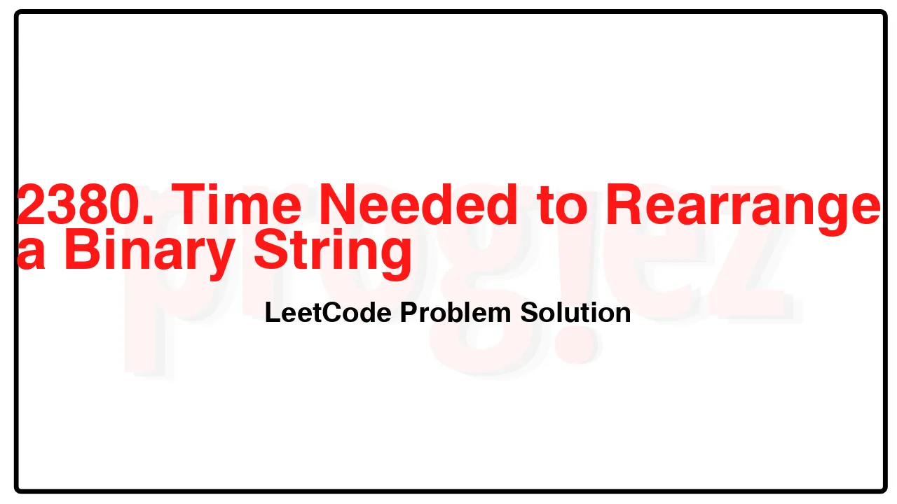 2380. Time Needed to Rearrange a Binary String LeetCode Solution image